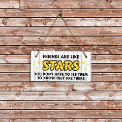 Friends Are Like Stars You Don't Have To See Them To Know They Are There 5x10 Hanging Plus Wall or Door Sign | Family and Loved Ones Home Decor