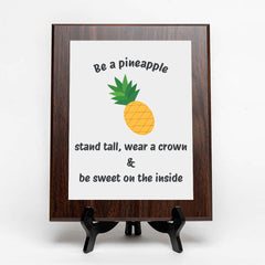 Be A Pineapple Stand Tall, Wear A Crown & Be Sweet On The Inside Decorative Wall Plaque | Motivational Home Decor