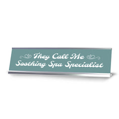 They Call Me Soothing Spa Specialist Silver Frame Desk Sign (2x8") | Appreciation Idea For Her | Girlfriend| Workspace Decoration