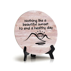 Signs ByLITA Round Nothing Like A Beautiful Sunset To End A Healthy Day Table Signs (5 x 5")