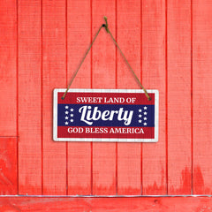 Sweet Land Of Liberty God Bless America 5x10 Hanging Plus Wall or Door Sign | American Pride