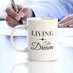Living The Dream 11oz Plastic or Ceramic Mug | Witty Funny Coffee Cups