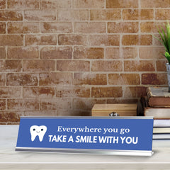 Signs ByLITA Everywhere you go, take a Smile with You Dental Office Decor Silver Frame, Desk Sign (2x8“)