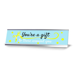 Signs ByLITA You’re A Gift To Those Around You, Silver Frame, Desk Sign (2x8")