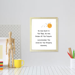 Designs ByLITA Do Not Dwell In The Past. Do Not Dream Of The Future. Concentrate The Mind On The Present Moment. Framed Wall Art Print | Buddhist Quotes Motivational Decor