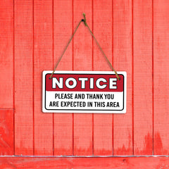 Notice Please And Thank You Are Expected In This Area 5x10 Hanging Plus Wall or Door Sign | Funny Home Décor