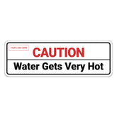 Standard Plus | Caution Water Gets Very Hot Wall or Door Sign | Customizable with Your Company Logo
