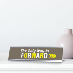 The Only Way Is Forward, brown Silver Frame, Desk Sign (2x8“)