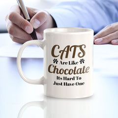 Cats Are Like Chocolate Its Hard To Just Have One 11oz Plastic or Ceramic Coffee Mug | Cute Funny Cups