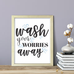 Wash Your Worries Away, Framed Wall Art, Home Décor Prints