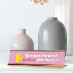 Signs ByLITA You Are The Most Perfect You There Is Gold Frame Inspirational Gift Desk Sign (2x8")