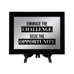 Embrace The Challenge, Seize The Opportunity Decorative Wall Plaque | Easel Mount Option | Inspirational Affirmation Wall Art