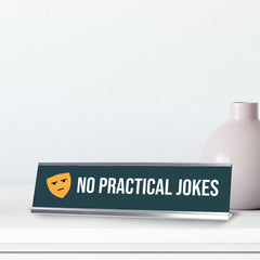 No Practical Jokes, Mask Silver Frame, Desk Sign (2x8")