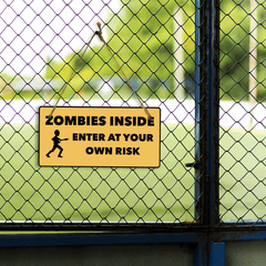 Zombies Inside Enter At Your Own Risk 5" x 10" Hanging Wall or Door Sign | Motivating Safety Signs