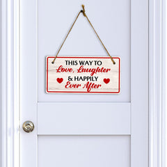 This Way To Love, Laughter & Happily Ever After 5x10 Hanging Plus Wall or Door Sign | Home Decor
