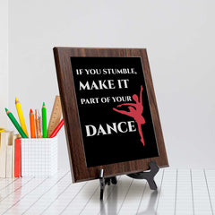 If You Stumble, Make It Part Of Your Dance Decorative Wall Plaque | Motivational Home Decor