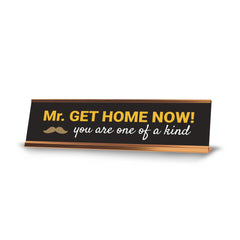 Signs ByLITA Mr. Get Home Now! You Are One Of a Kind Gold Frame, Desk Sign (2x8")