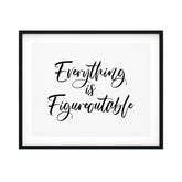 Everything Is Figureoutable UNFRAMED Print Novelty Decor Wall Art