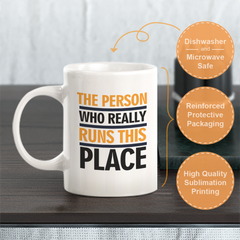 The Person Who Really Runs This Place Coffee Mug