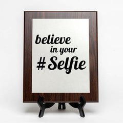 Believe In Your # Selfie Decorative Wall Plaque | Motivational Home Decor