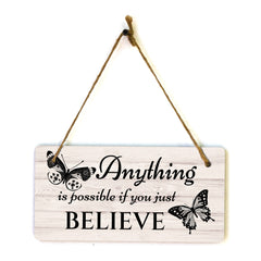 Anything Is Possible If You Just Believe 5x10 Hanging Plus Wall or Door Sign | Motivational Home Décor