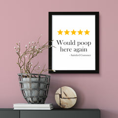 Would Poop Here Again, Bathroom Framed Wall Art, Home Décor Prints