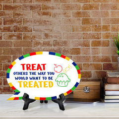 Treat Others The Way You Would Want To Be Treated Speech Bubble Table Sign With Acrylic Stand (6” x 4”) | Kindergarten Elementary School Decoration