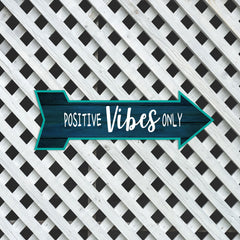 Arrow Shape Positive Vibes Only 12x4" Wall or Door Sign | Funny Home Decor | Shop Décor