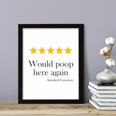 Would Poop Here Again, Bathroom Framed Wall Art, Home Décor Prints