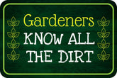 Classic Framed Plus Gardeners Know All The Dirt Door or Wall Sign | Home & Garden Decor