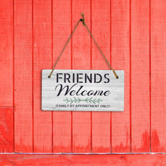 Friends Welcome Family By Appointment Only 5" x 10" Hanging Wall or Door Sign | Funny Home Décor
