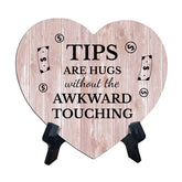 Sign ByLITA Heart Tips Are Hugs Without the Awkward Touching, Wood Color, Table Sign (6"x5")
