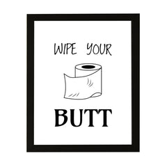 Designs ByLITA Wipe Your Butt, Wall Print Art