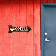 Arrow Shape Coffee Always Fresh Brewed 12x4" Wall or Door Sign | Funny Home Decor | Shop Décor