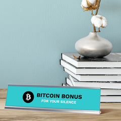 Bitcoin Bonus For Your Silence, Bitcoin Silver Frame, Desk Sign (2x8”)
