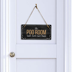 The Poo Room Sh*t Just Got Real 5x10 Hanging Plus Wall or Door Sign | Funny Home Decor