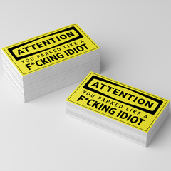 Attention You Parked Like a F*cking Idiot, Novelty Business Cards (Pack of 100)