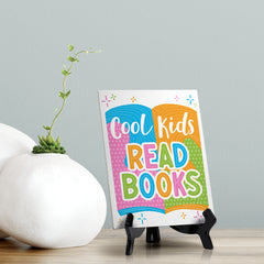 Cool Kids Read Books Table Sign with Acrylic Stand (6x8“) | Elementary School Decoration