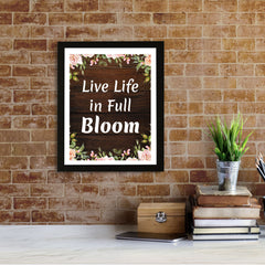 Designs ByLITA Live Life In Full Bloom, Wall Print (Framed) | Home Decor