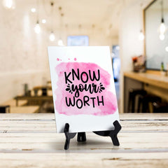Know Your Worth Table Sign with Acrylic Stand (6x8“) | Positive Affirmation Inspiration Décor