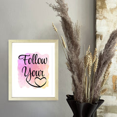 Designs ByLITA Follow Your, Framed Wall Art Print | Positive Motivational Decor
