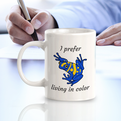 I prefer living in Color Poison Dart 11oz Plastic/Ceramic Coffee Mug | Funny Animal Mugs
