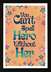 Designs ByLITA You Can't Spell Hero Without Her, Wall Print Art | Home Decor