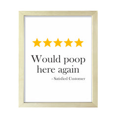 Would Poop Here Again, Bathroom Framed Wall Art, Home Décor Prints