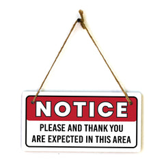 Notice Please And Thank You Are Expected In This Area 5x10 Hanging Plus Wall or Door Sign | Funny Home Décor
