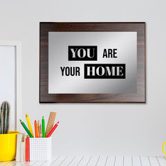 You Are Your Home Decorative Wall Plaque | Easel Mount Option | Inspirational Affirmation Wall Art