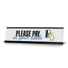 Please Pay At Your Table, Card Black Frame, Desk Sign (2x8")