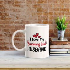 I Love My Smoking Hot Husband 11oz Plastic or Ceramic Coffee Mug | Cute and Funny Romantic Novelty Mugs