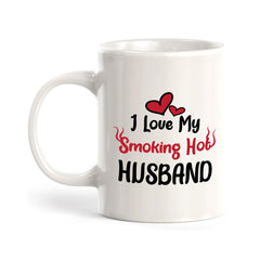 I Love My Smoking Hot Husband 11oz Plastic or Ceramic Coffee Mug | Cute and Funny Romantic Novelty Mugs