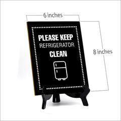 Signs ByLITA Please Keep Refrigerator Clean Office Table Sign with Acrylic Stand (6x8“)